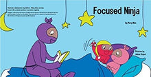 Load image into Gallery viewer, Focused Ninja: A Children’s Book About Increasing Focus and Concentration at Home and School (Ninja Life Hacks)
